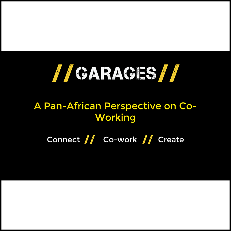 The Garage: A Pan-african coworking initiative (2015)