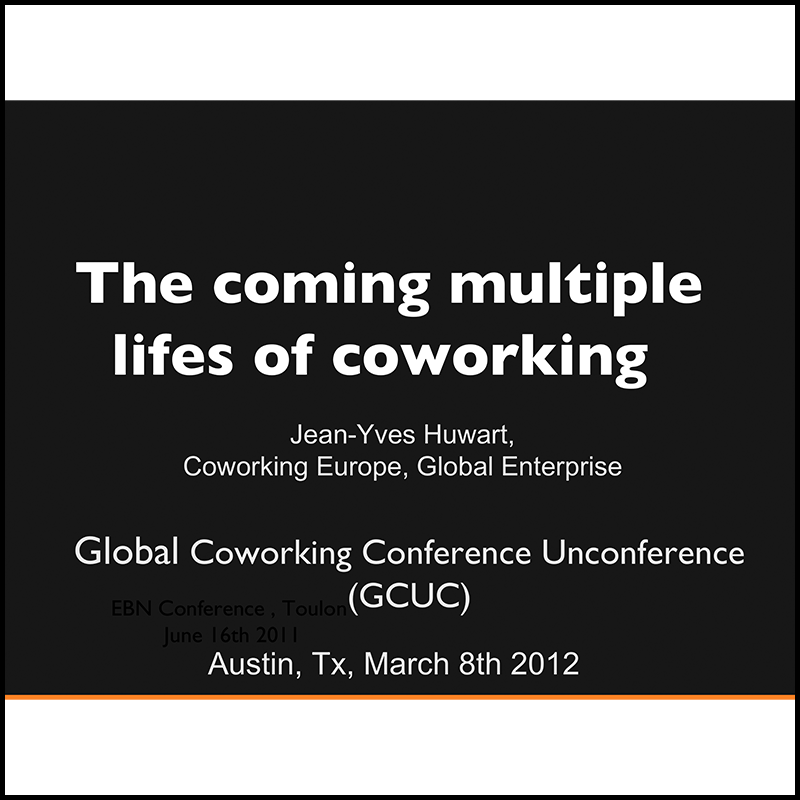 The coming multiple lifes of coworking (2012)