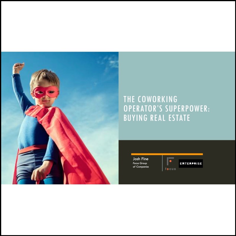 The coworking operator’s superpower: Buying real estate (Focus Property)