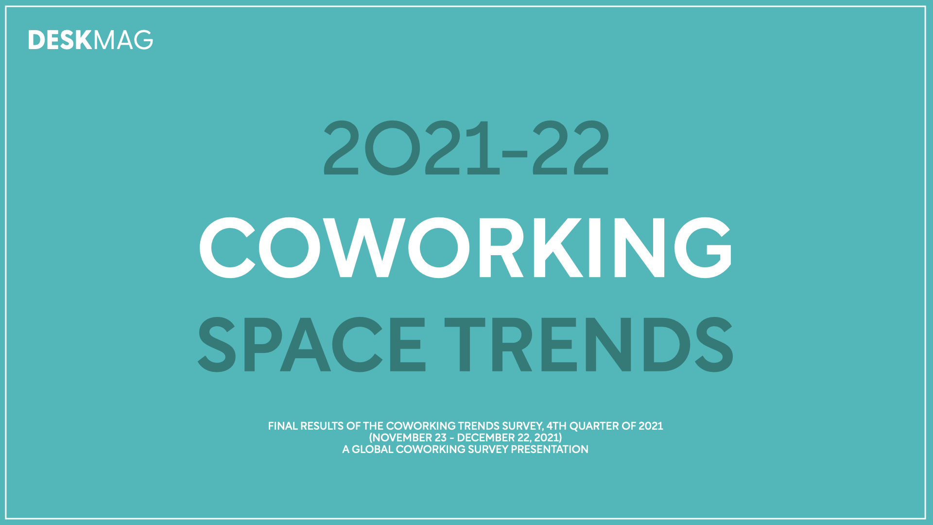 2021-22 Coworking Trends Survey: Latest data by Deskmag