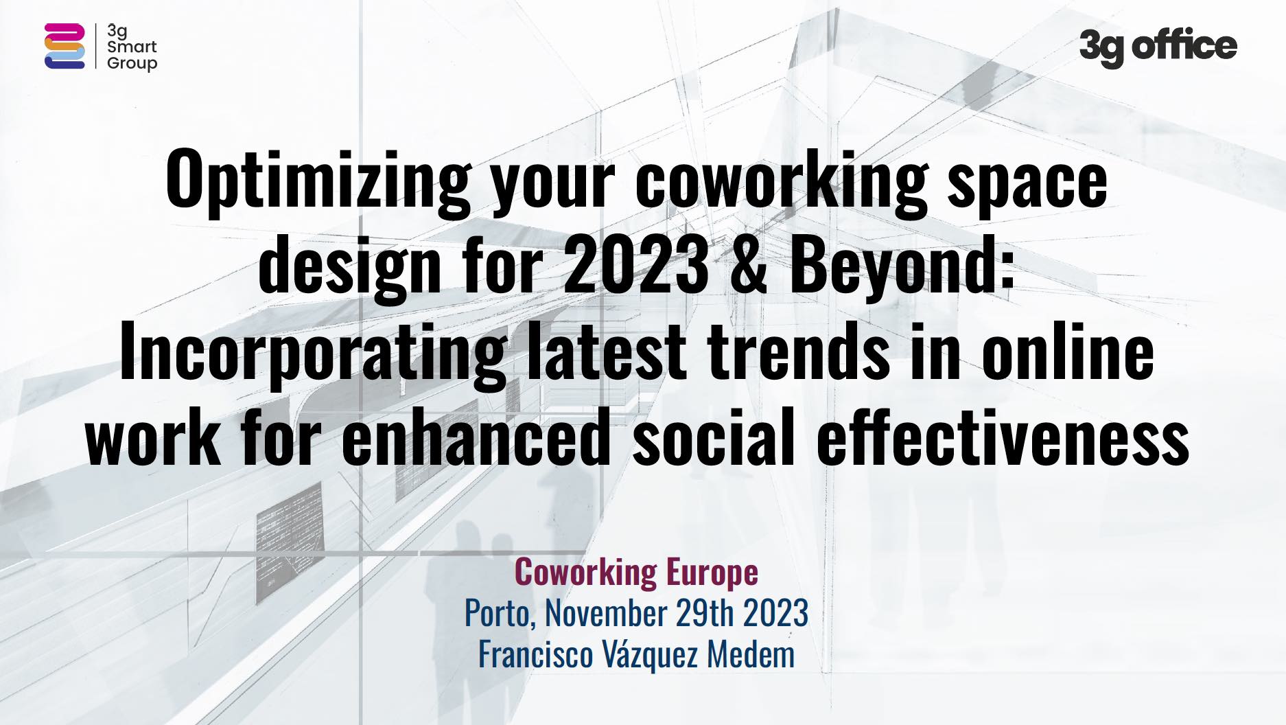 Coworking space design: Incorporating latest trends in online work for enhanced social effectiveness (CWE23)