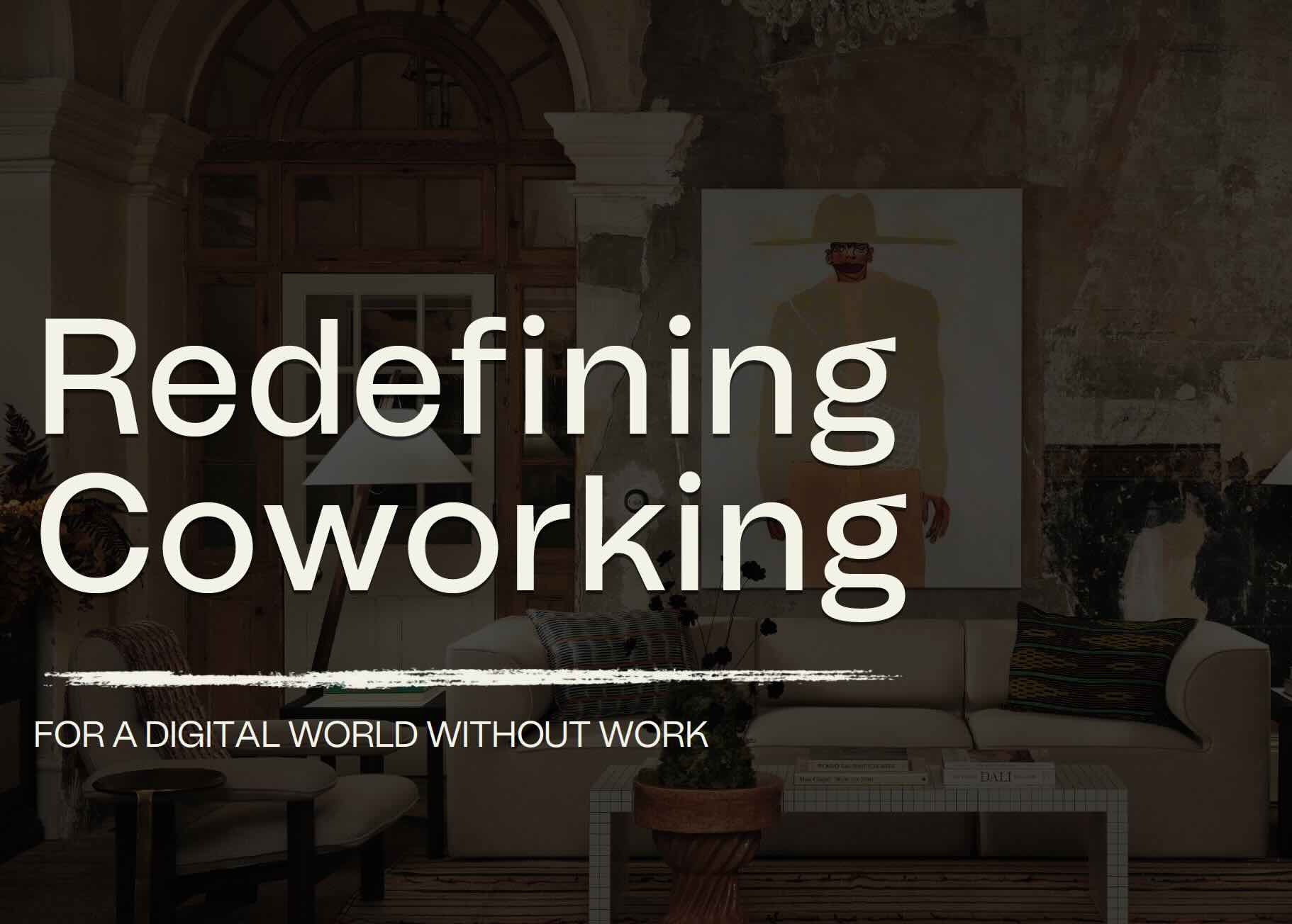 Coworking 3.0 – Redefining working for a digital world without work (Dean Connell)
